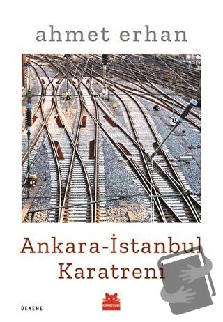 Ankara - İstanbul Karatreni - Ahmet Erhan - Kırmızı Kedi Yayınevi - Fi