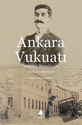 Ankara Vukuatı - Simon Arakelyan - Aras Yayıncılık - Fiyatı - Yorumlar