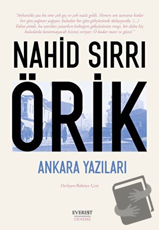 Ankara Yazıları - Nahid Sırrı Örik - Everest Yayınları - Fiyatı - Yoru