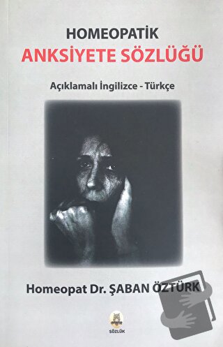 Anksiyete Sözlüğü - Homeopatik - Şaban Öztürk - Kekeme Yayınları - Fiy