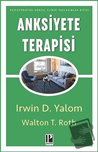 Anksiyete Terapisi - Irwin D. Yalom - Pozitif Yayınları - Fiyatı - Yor