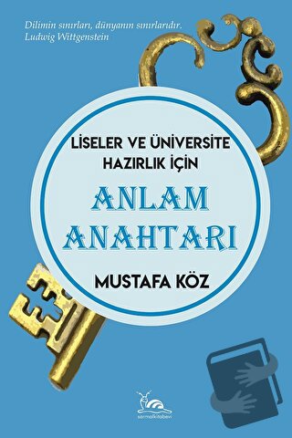 Anlam Anahtarı - Liseler Ve Üniversite Hazırlık İçin - Mustafa Köz - S