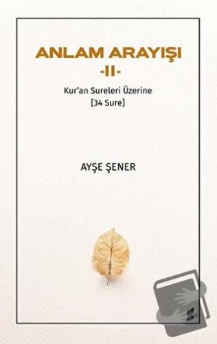 Anlam Arayışı 2 - Ayşe Şener - Okur Kitaplığı - Fiyatı - Yorumları - S