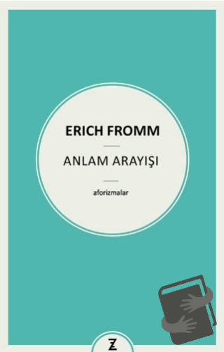 Anlam Arayışı - Erich Fromm - Zeplin Kitap - Fiyatı - Yorumları - Satı