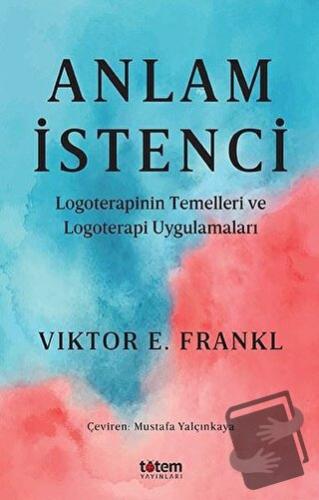 Anlam İstenci - Viktor Emil Frankl - Totem Yayıncılık - Fiyatı - Yorum