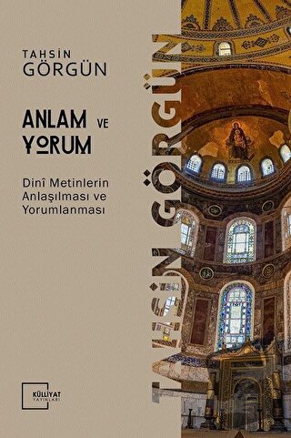 Anlam ve Yorum - Tahsin Görgün - Külliyat Yayınları - Fiyatı - Yorumla