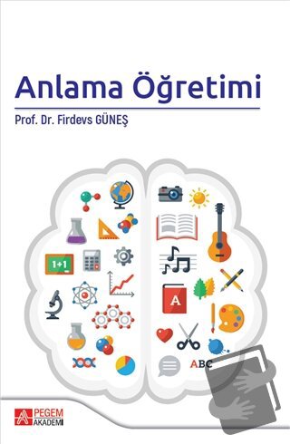 Anlama Öğretimi - Firdevs Güneş - Pegem Akademi Yayıncılık - Fiyatı - 