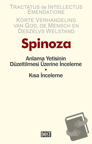 Anlama Yetisinin Düzeltilmesi Üzerine İnceleme - Benedictus Spinoza - 