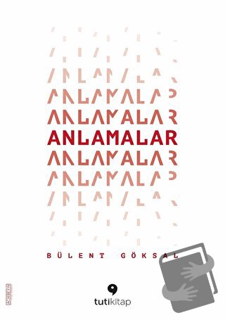 Anlamalar - Bülent Göksal - Tuti Kitap - Fiyatı - Yorumları - Satın Al