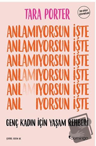 Anlamıyorsun İşte - Tara Porter - Domingo Yayınevi - Fiyatı - Yorumlar