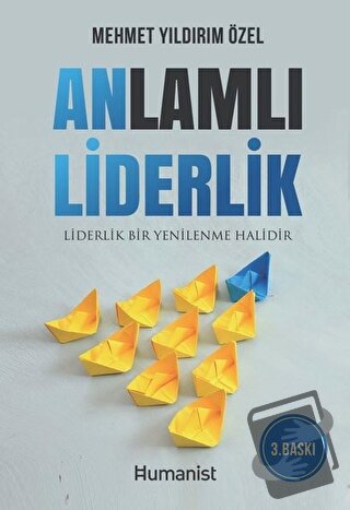 Anlamlı Liderlik - Mehmet Yıldırım Özel - Hümanist Kitap Yayıncılık - 