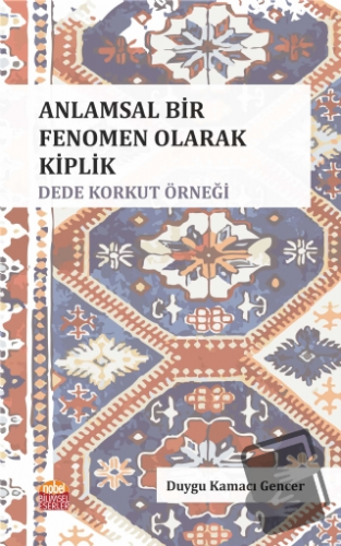 Anlamsal Bir Fenomen Olarak Kiplik: Dede Korkut Örneği - Duygu Kamacı 