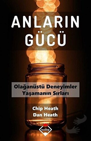 Anların Gücü - Chip Heath - Buzdağı Yayınevi - Fiyatı - Yorumları - Sa