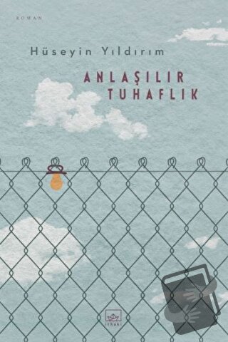 Anlaşılır Tuhaflık - Hüseyin Yıldırım - İthaki Yayınları - Fiyatı - Yo