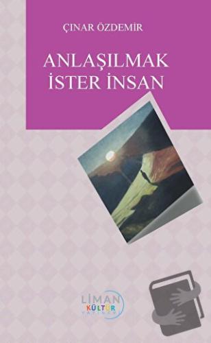 Anlaşılmak İster İnsan - Çınar Özdemir - Liman Yayınevi - Fiyatı - Yor