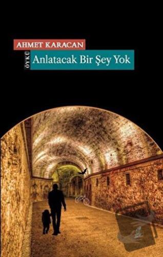 Anlatacak Bir Şey Yok - Ahmet Karacan - Okur Kitaplığı - Fiyatı - Yoru