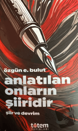 Anlatılan Onların Şiiridir - Özgün E. Bulut - Totem Yayıncılık - Fiyat