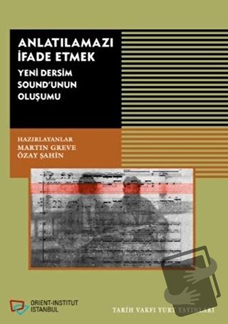 Anlatılmazı İfade Etmek - Martin Greve - Tarih Vakfı Yurt Yayınları - 