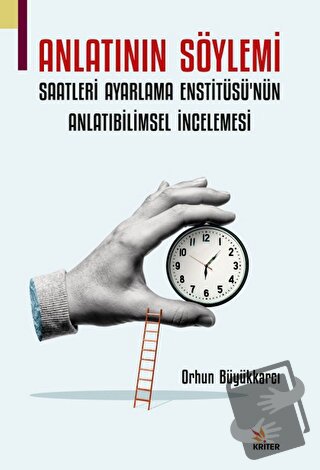 Anlatının Söylemi: Saatleri Ayarlama Enstitüsü’nün Anlatıbilimsel İnce