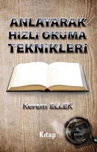 Anlayarak Hızlı Okuma Teknikleri - Kerem Ellek - Kitap Dünyası Yayınla