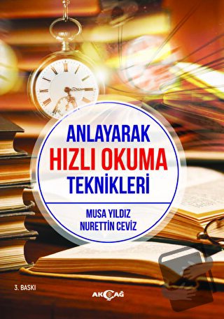 Anlayarak Hızlı Okuma Teknikleri - Musa Yıldız - Akçağ Yayınları - Fiy