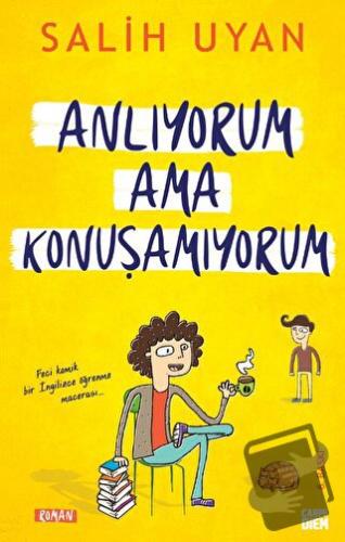 Anlıyorum Ama Konuşamıyorum - Salih Uyan - Carpe Diem Kitapları - Fiya