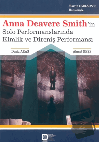 Anna Deavere Smith ‘in Solo Performanslarında Kimlik ve Direniş Perfor