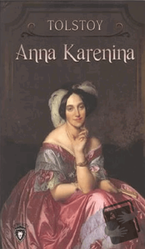 Anna Karenina - Lev Nikolayeviç Tolstoy - Dorlion Yayınları - Fiyatı -