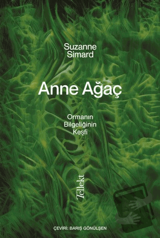 Anne Ağaç - Suzanne Simard - Tellekt - Fiyatı - Yorumları - Satın Al