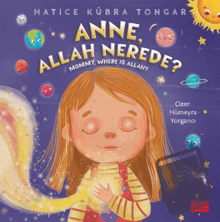 Anne, Allah Nerede? - Hatice Kübra Tongar - Aile Yayınları - Fiyatı - 