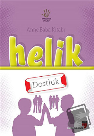 Anne Baba Kitabı: Helik - Dostluk - Alpaslan Durmuş - EDAM - Fiyatı - 