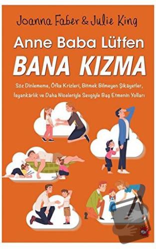 Anne Baba Lütfen Bana Kızma - Julie King - Beyaz Balina Yayınları - Fi