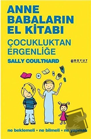 Anne Babaların El Kitabı - Çocukluktan Ergenliğe - Sally Coulthard - B