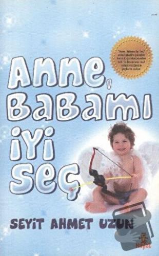 Anne Babamı İyi Seç - Seyit Ahmet Uzun - Hayat Yayınları - Fiyatı - Yo