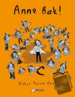 Anne Bak! - Gökçe Yavaş Önal - Desen Yayınları - Fiyatı - Yorumları - 