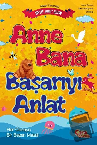 Anne Bana Başarıyı Anlat - Seyit Ahmet Uzun - Çıra Çocuk Yayınları - F