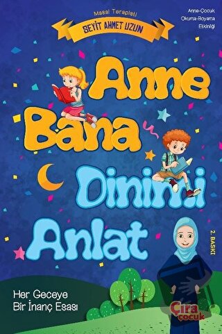 Anne Bana Dinimi Anlat - Seyit Ahmet Uzun - Çıra Çocuk Yayınları - Fiy