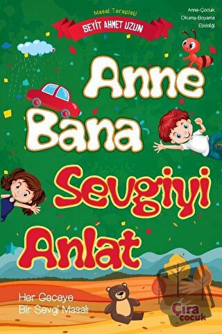 Anne Bana Sevgiyi Anlat - Seyit Ahmet Uzun - Çıra Çocuk Yayınları - Fi