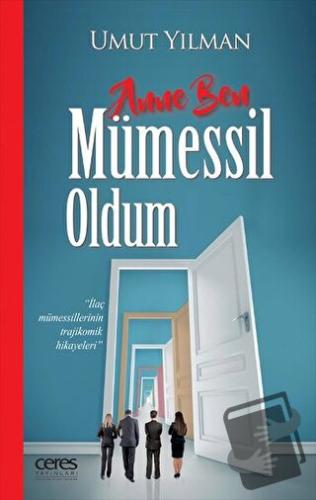 Anne Ben Mümessil Oldum - Umut Yılman - Ceres Yayınları - Fiyatı - Yor