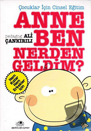 Anne Ben Nerden Geldim? - Ali Çankırılı - Uğurböceği Yayınları - Fiyat