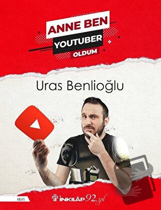 Anne Ben Youtuber Oldum - Uras Benlioğlu - İnkılap Kitabevi - Fiyatı -