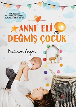 Anne Eli Değmiş Çocuk - Neslihan Ayan - Nesil Yayınları - Fiyatı - Yor