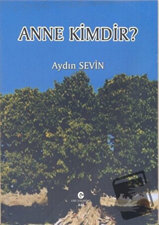 Anne Kimdir? - Aydın Sevin - Can Yayınları (Ali Adil Atalay) - Fiyatı 