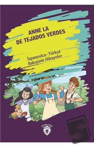 Anne La De Tejados Verdes (Yeşilin Kızı Anne) İspanyolca Türkçe Bakışı