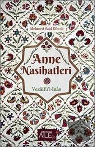 Anne Nasihatleri - Mehmed Said Efendi - Semerkand Aile Yayınları - Fiy