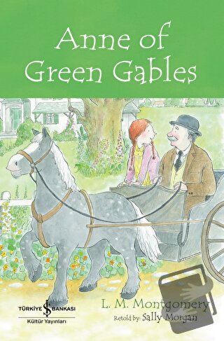 Anne of Green Gables - L. M. Montgomery - İş Bankası Kültür Yayınları 