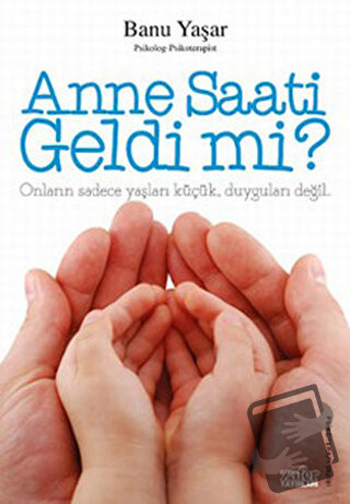 Anne Saati Geldi mi? - Banu Yaşar - Zafer Yayınları - Fiyatı - Yorumla