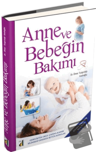 Anne ve Bebeğin Bakımı (Ciltli) - Ömer Turgutalp Kadıoğlu - Damla Yayı