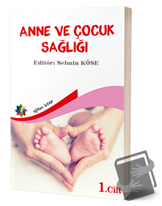 Anne Ve Çocuk Sağlığı Cilt: 1 - Kolektif - Eğiten Kitap - Fiyatı - Yor