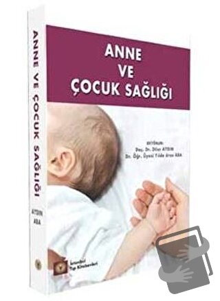 Anne ve Çocuk Sağlığı - Kolektif - İstanbul Tıp Kitabevi - Fiyatı - Yo